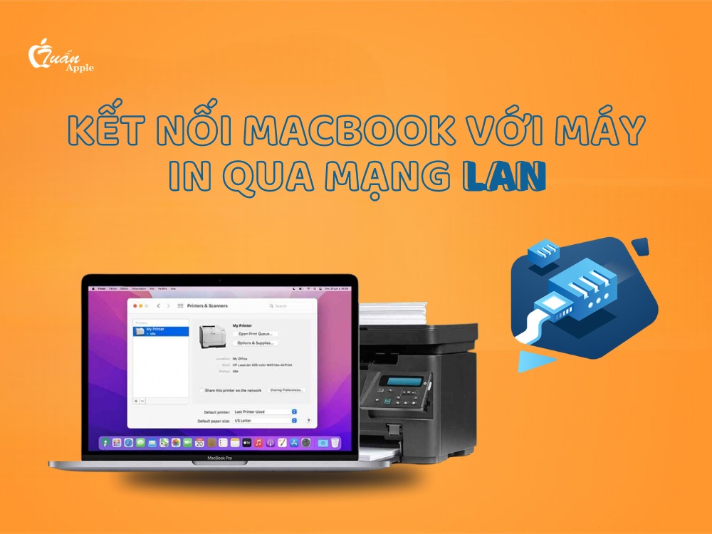 Kết nối Macbook với máy in qua mạng LAN