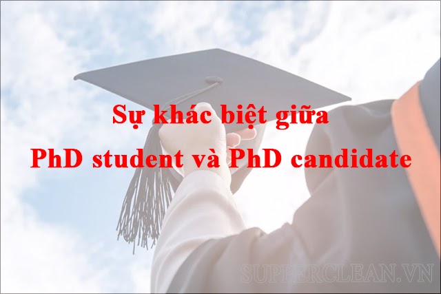 Bằng PhD là gì? Sự khác nhau giữa PhD Candidate & PhD Student