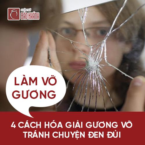 LÀM VỠ GƯƠNG: 4 cách hóa giải gương vỡ tránh chuyện đen đủi