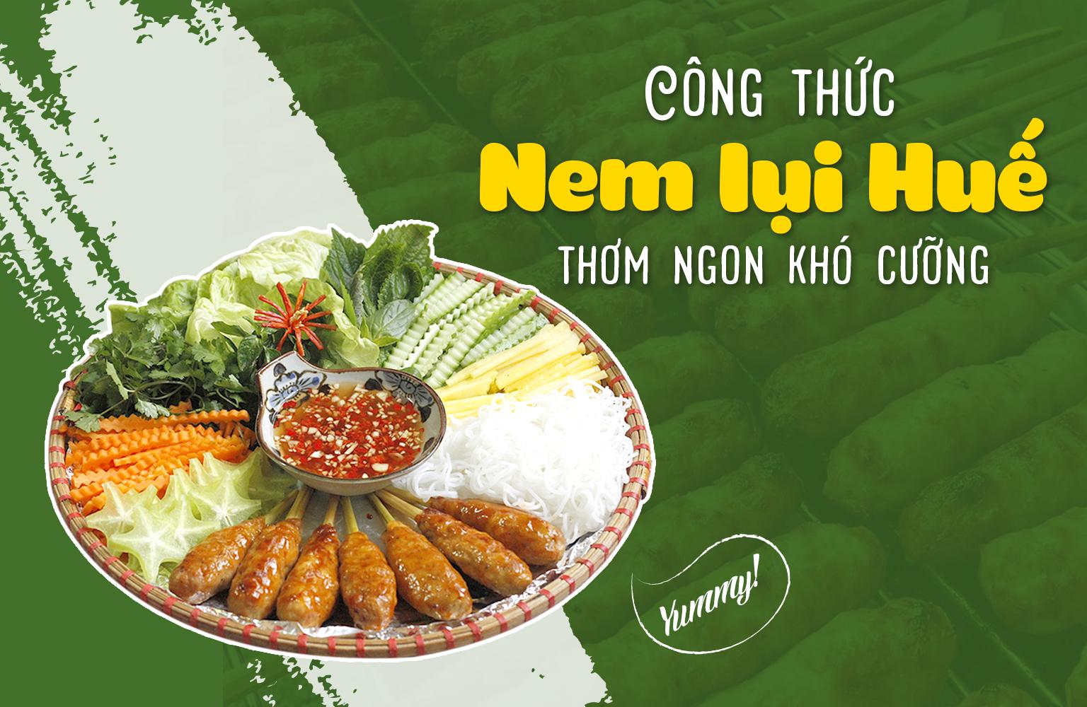 Công thức Nem lụi Huế thơm ngon khó cưỡng