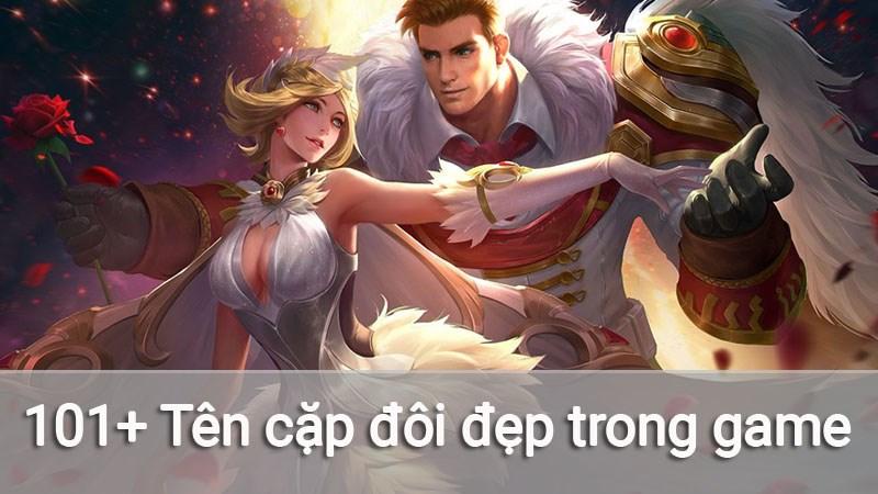 101+ Tên cặp đôi đẹp, hay và độc nhất trong game