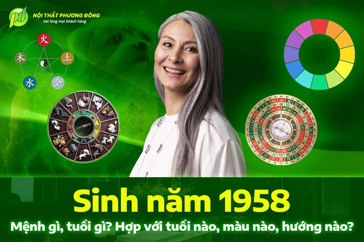 Sinh năm 1958 mệnh gì, tuổi gì? Hợp với tuổi nào, màu nào, hướng nào?