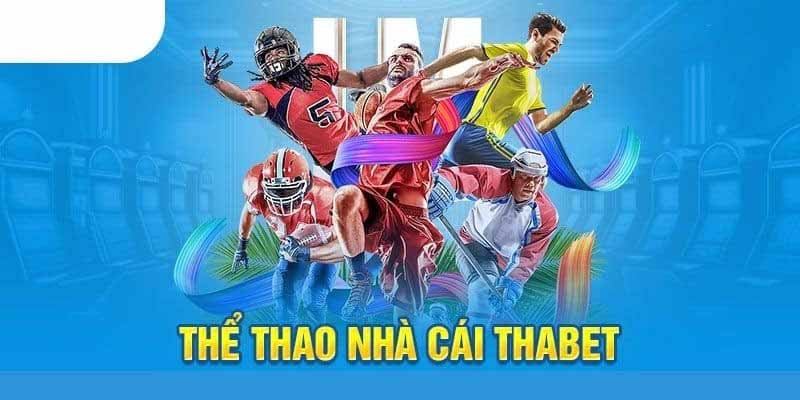 Chuyên mục tin tức Thabet – Nơi hội tụ thông tin nóng hổi cho cược thủ đam mê